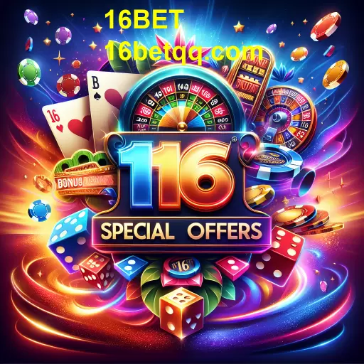 Descubra as Ofertas Especiais do 16BET: Benefícios Exclusivos para Jogadores